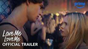 Love Me Love Me - Official Trailer | Prime Video