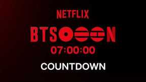COUNTDOWN | 《BTS THE COMEBACK LIVE | ARIRANG》 | Netflix