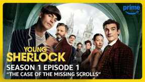 Young Sherlock S1E1 Full Episode The Case of the Missing Scrolls | Prime Video