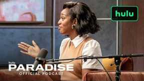 Paradise | Season 2, Official Podcast Episode 5 | Hulu