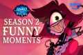 Season 2's Funniest Moments | Hazbin