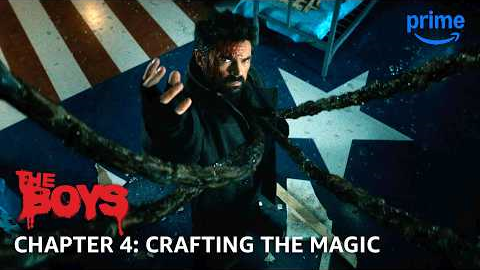 The Boys Retrospective - Chapter 4 - Crafting The Magic | Prime Video