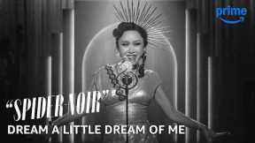Spider-Noir - Li Jun Li: Dream A Little Dream Of Me | Prime Video