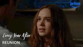Every Year After - Reunion Clip | Prime Video