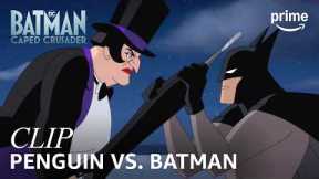 The Penguin vs. Batman | Batman: Caped Crusader | Clip | Prime Video