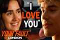 Your Fault: London - Sneak Peek |