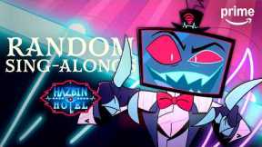 ALL Hazbin Hotel Sing-Alongs (But In Random Order) PART 1 | Prime Video