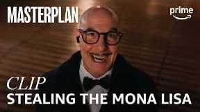 The Mona Lisa Disappears in an Elaborate Heist | Masterplan | Clip | Prime Video